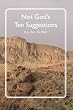 Not God's Ten Suggestions
