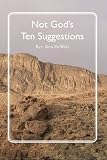 Not God's Ten Suggestions