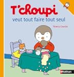 T'choupi veut tout faire tout seul