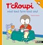T'choupi veut tout faire tout seul