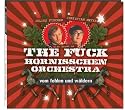 The Fuck Hornisschen Orchestra: Vom Fohlen und Wäldern