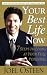 Your Best Life Now: 7 Steps to Living at Your Full Potential