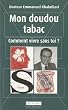 Mon doudou tabac, comment vivre sans toi ? : Strat�gie de d�conditionnement �motionnel