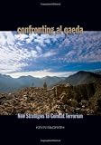 Confronting Al-Qaeda: New Strategies to Combat Terrorism