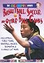 Basketball, Soccer, and other Ball Games