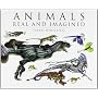 Animals Real and Imagined: Fantasy of What Is and &hellip by Terryl Whitlatch