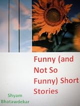 Click to Download Free Kindle Book -> Funny (and Not So Funny) Short Stories