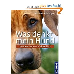Was denkt mein Hund?: Hundeverhalten auf einen Blick