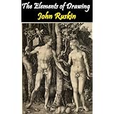 The Elements of Drawing in Three Letters to Beginners (Annotated Artist's Bibliography)