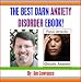 The Best Darn Anxiety Disorder eBook! The Best Darn Anxiety Disorder eBook!