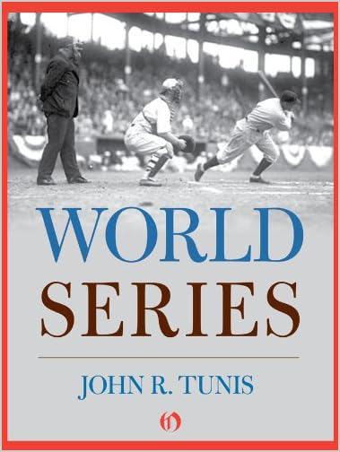 World Series by John R. Tunis World Series by John R. Tunis