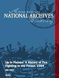 Up in Flames: A History of Fire Fighting in the Forest, 1984