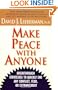 Make Peace With Anyone: Breakthrough Strategies to Quickly End Any Conflict, Feud, or Estrangement