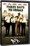 Three Days to Vegas