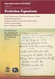 Evolution equations : Clay Mathematics Institute Summer School, evolution equations, Eidgenössische Technische Hochschule, Zürich, Switzerland, June 23-July 18, 2008