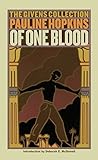 Of One Blood: Or, the Hidden Self: The Givens Collection