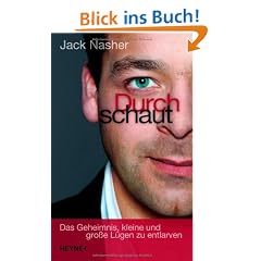 Durchschaut: Das Geheimnis, kleine und gro�e L�gen zu entlarven