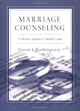 Marriage Counseling: A Christian Approach to Counseling Couples