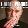 Seven Dirty Words: The Life and Crimes of George Carlin