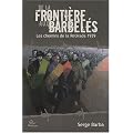 De la Fronti�re aux Barbeles. les Chemins de la Retirada 1939