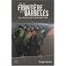 De la Fronti�re aux Barbeles. les Chemins de la Retirada 1939