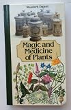 Reader's Digest Magic and Medicine of Plants