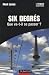 Six degr�s - Que va-t-il se passer ?