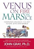 Venus on Fire Mars on Ice: Hormonal Balance - The Key to Life, Love and Energy