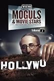 Moguls & Movie Stars: A History of Hollywood, Volume 1
