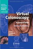 Virtual Colonoscopy: A Practical Guide (Medical Radiology / Diagnostic Imaging)