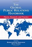 The Global Public Relations Handbook: Theory, Research, and Practice (Routledge Communication Series)