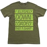 I ILLEGALLY DOWNLOADED THIS T-SHIRT