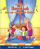 Celebra Hanukkah con un cuento de Bubbe / Celebrate Hanukkah with with Bubbe's Tales (Cuentos Para Celebrar / Stories to Celebrate) (Spanish Edition)
