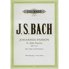 Johannes-Passion BWV 245 / URTEXT: f�r Solostimmen, Chor und Orchester / Klavierauszug