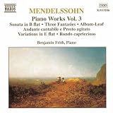 Mendelssohn: Piano Works Volume 3