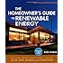 The Homeowner's Guide to Renewable Energy: Achieving Energy Independence Through Solar, Wind, Biomass, and Hydropower
