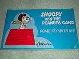 Snoopy and the Peanuts Gang : come fly with me