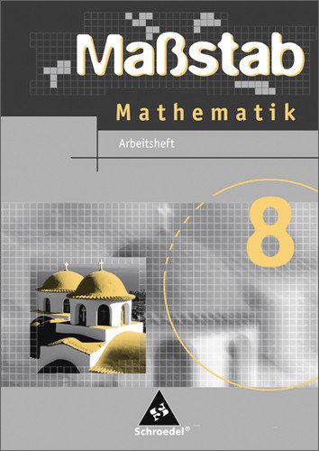 Schroedel Massstab. Mathematik f&uuml;r Hauptschulen - Ausgabe 2004: Ma&szlig;stab 8. Mathematik. Arbeitsheft. Hauptschule Nordrhein-Westfalen