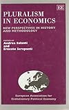 Pluralism in economics : new perspectives in history and methodology
