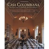Casa Colombiana: Architecture, Landscape, Interior Design