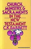 Church, ministry and sacraments in the New Testament
