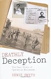 Deathly Deception: The Real Story of Operation Mincemeat