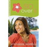 So Over It (The Reinvention of Skylar Hoyt)