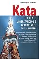 Kata: The Key to Understanding and Dealing with the Japanese!