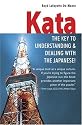 Kata: The Key to Understanding and Dealing with the Japanese