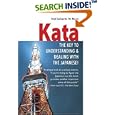 Kata: The Key to Understanding and Dealing with the Japanese!