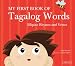 My First Book of Tagalog Words: Filipino Rhymes and Verses