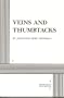 Veins and Thumbtacks