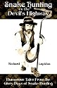 Snake Hunting on the Devil's Highway