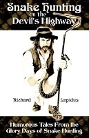Snake Hunting on the Devil's Highway
